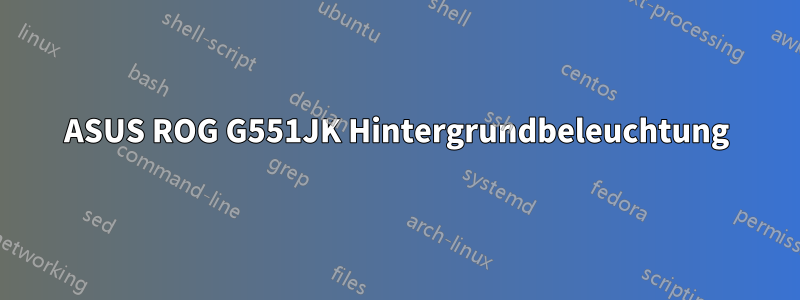 ASUS ROG G551JK Hintergrundbeleuchtung