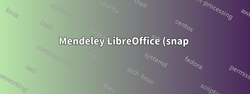 Mendeley LibreOffice (snap) 引用プラグインをインストールできない