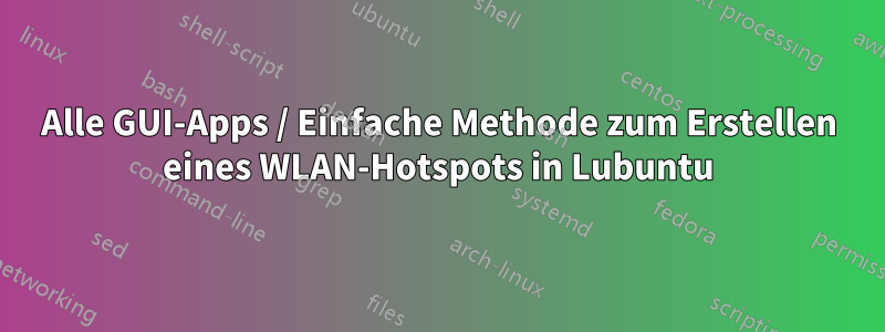 Alle GUI-Apps / Einfache Methode zum Erstellen eines WLAN-Hotspots in Lubuntu