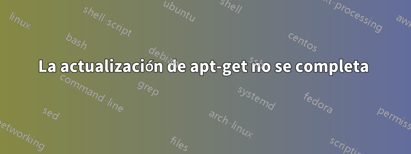 La actualización de apt-get no se completa