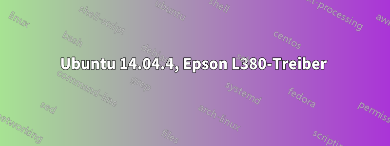 Ubuntu 14.04.4, Epson L380-Treiber