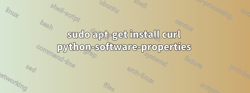 sudo apt-get install curl python-software-properties