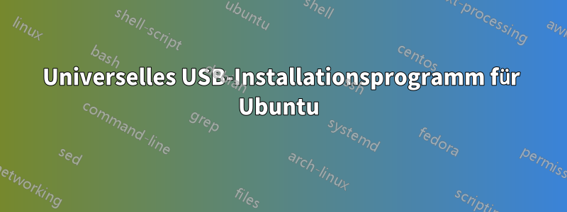 Universelles USB-Installationsprogramm für Ubuntu 