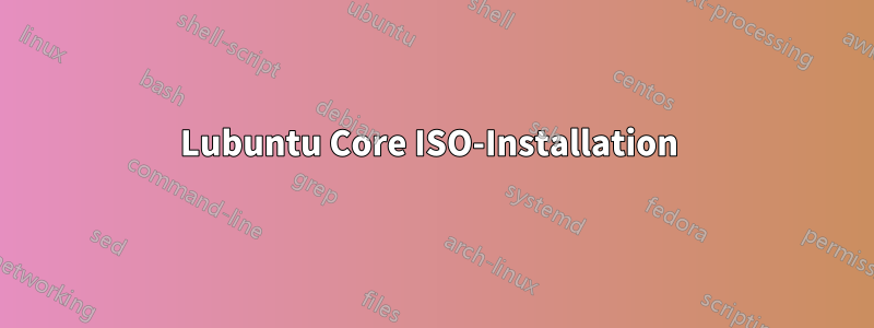 Lubuntu Core ISO-Installation 