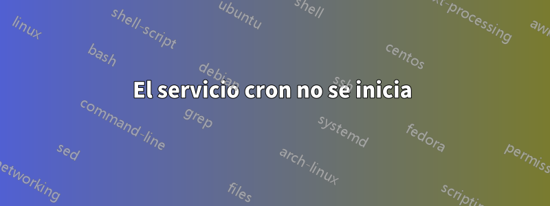 El servicio cron no se inicia