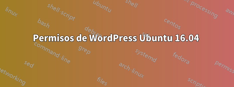 Permisos de WordPress Ubuntu 16.04