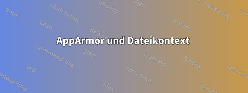 AppArmor und Dateikontext