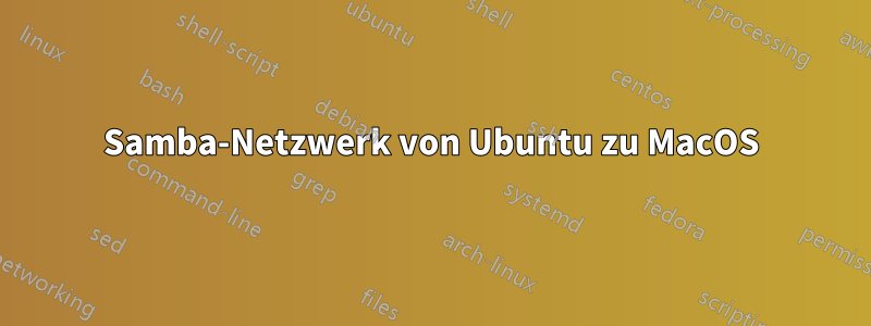 Samba-Netzwerk von Ubuntu zu MacOS
