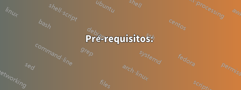 Pré-requisitos: