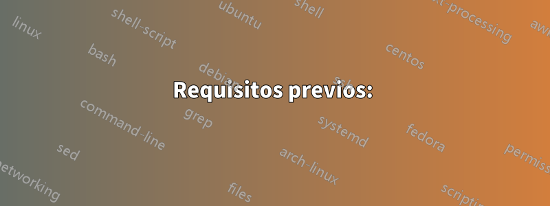 Requisitos previos: