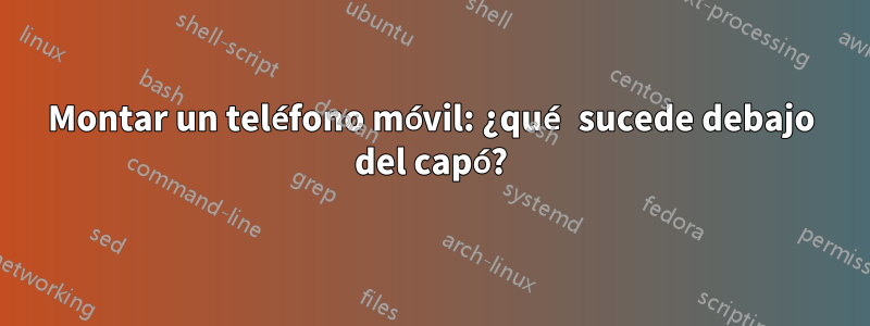 Montar un teléfono móvil: ¿qué sucede debajo del capó?