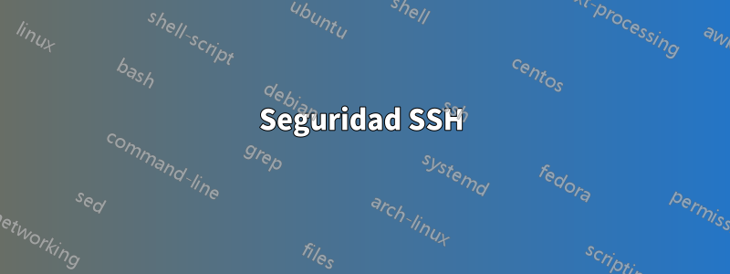 Seguridad SSH