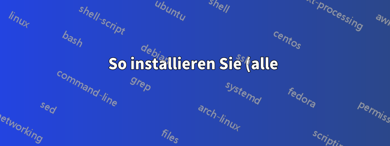 So installieren Sie (alle) Sprachpakete neu