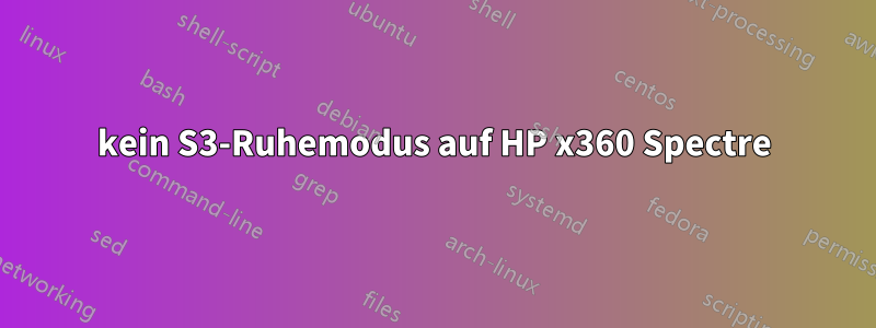 kein S3-Ruhemodus auf HP x360 Spectre