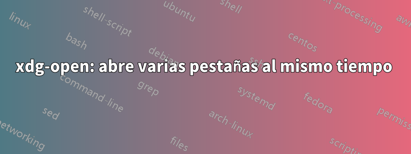 xdg-open: abre varias pestañas al mismo tiempo