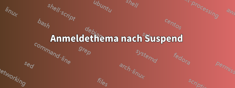 Anmeldethema nach Suspend