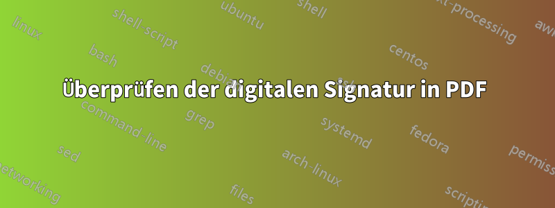 Überprüfen der digitalen Signatur in PDF