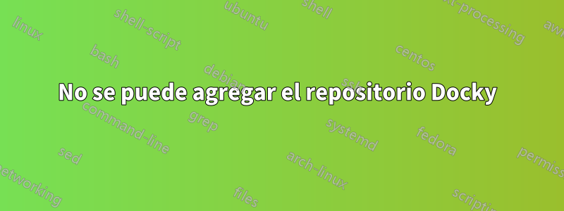 No se puede agregar el repositorio Docky 