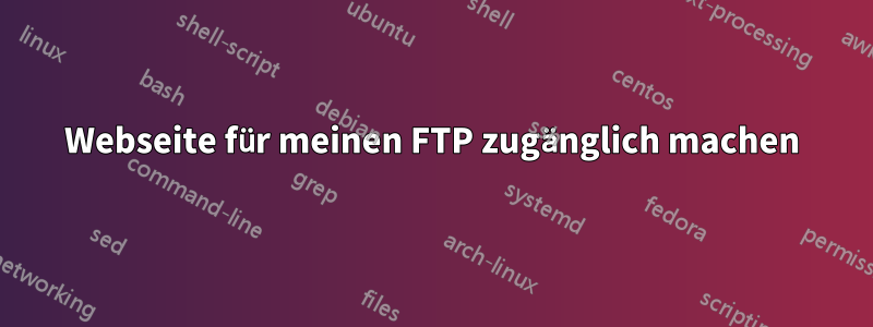 Webseite für meinen FTP zugänglich machen