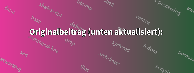 Originalbeitrag (unten aktualisiert):