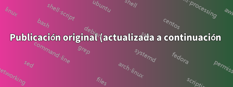 Publicación original (actualizada a continuación):