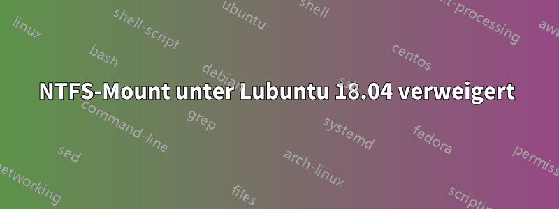 NTFS-Mount unter Lubuntu 18.04 verweigert