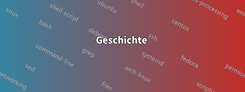 Geschichte