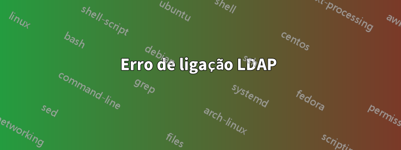 Erro de ligação LDAP