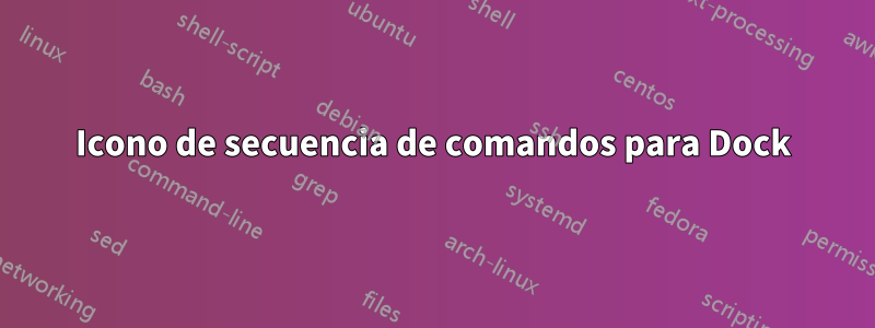 Icono de secuencia de comandos para Dock