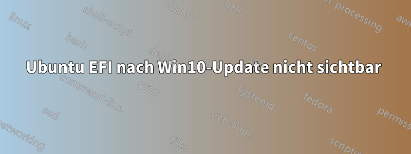 Ubuntu EFI nach Win10-Update nicht sichtbar