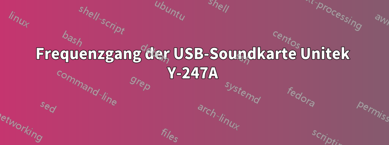 Frequenzgang der USB-Soundkarte Unitek Y-247A