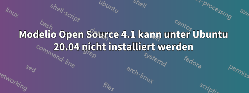 Modelio Open Source 4.1 kann unter Ubuntu 20.04 nicht installiert werden