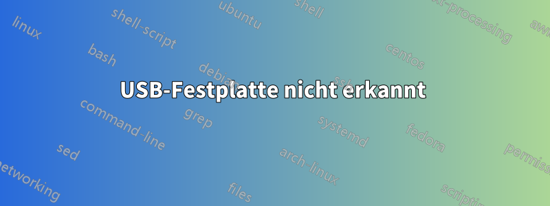 USB-Festplatte nicht erkannt
