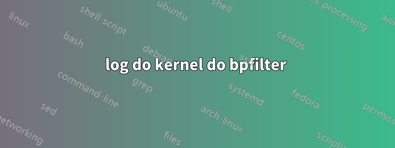 log do kernel do bpfilter