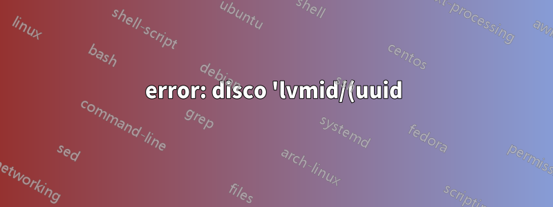 error: disco 'lvmid/(uuid)' no encontrado. Entrando al modo de rescate...