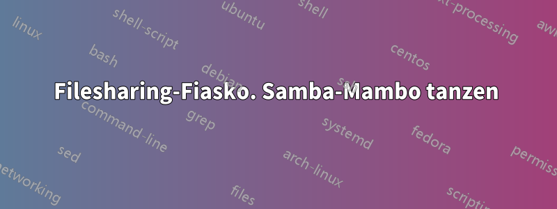 Filesharing-Fiasko. Samba-Mambo tanzen