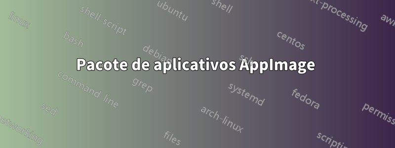 Pacote de aplicativos AppImage