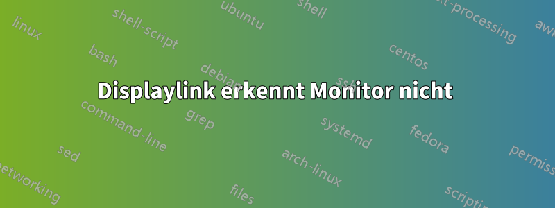 Displaylink erkennt Monitor nicht