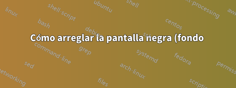 Cómo arreglar la pantalla negra (fondo) mediante RDP remoto (Remmina) Desde 20.04.4 LTS a Windows Server 2016