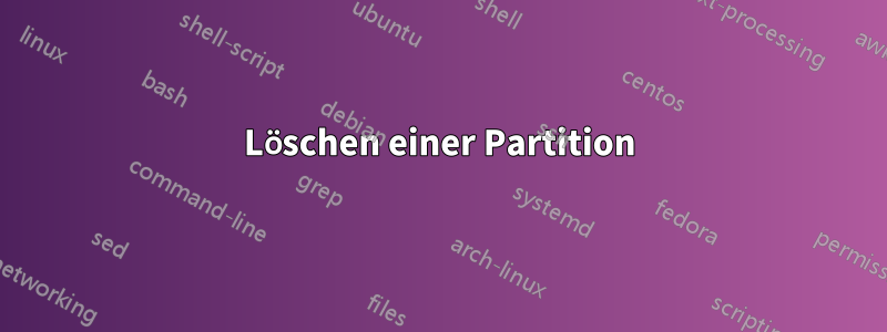 Löschen einer Partition