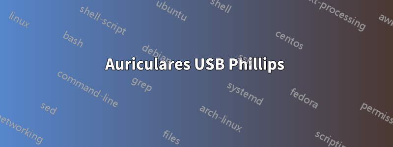 Auriculares USB Phillips