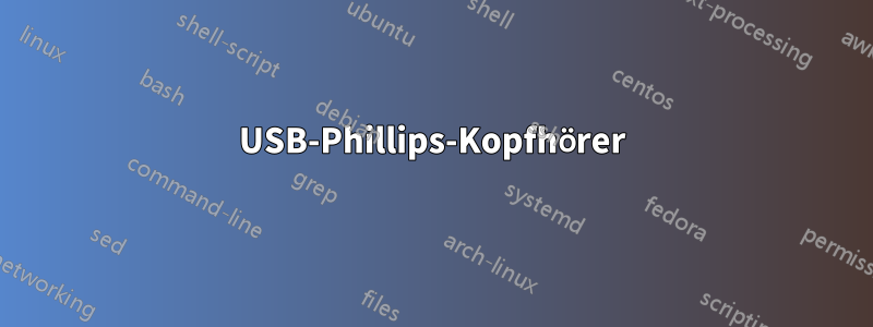 USB-Phillips-Kopfhörer