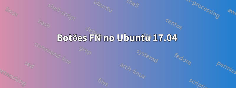 Botões FN no Ubuntu 17.04