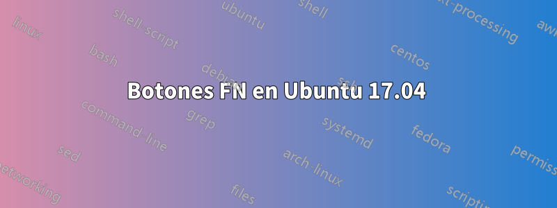 Botones FN en Ubuntu 17.04