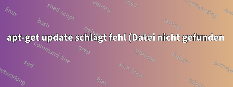 apt-get update schlägt fehl (Datei nicht gefunden)
