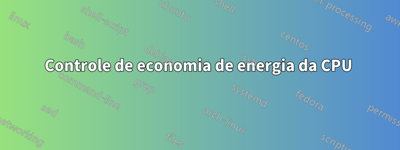 Controle de economia de energia da CPU