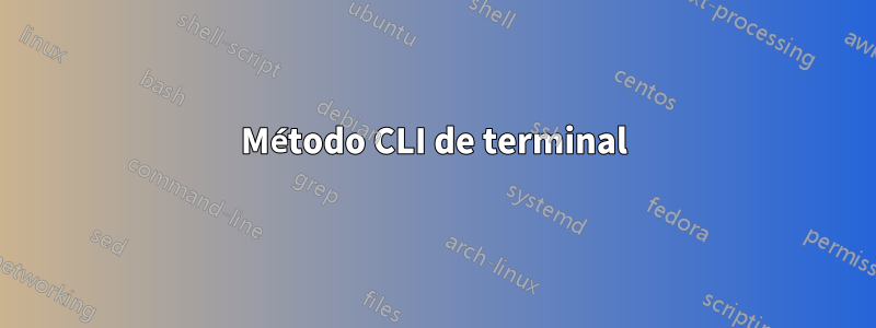 Método CLI de terminal