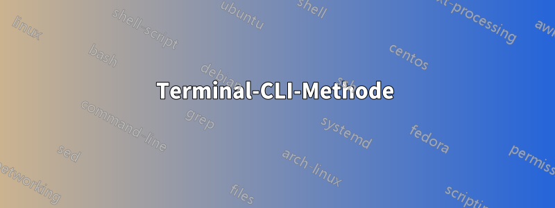 Terminal-CLI-Methode