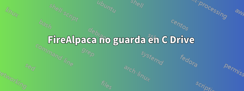 FireAlpaca no guarda en C Drive