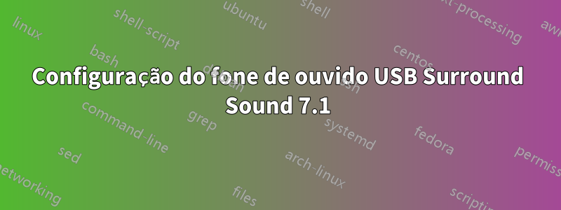 Configuração do fone de ouvido USB Surround Sound 7.1